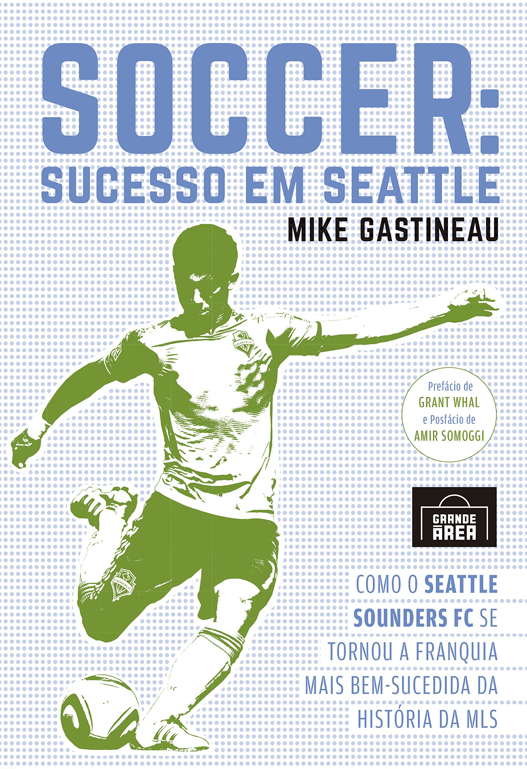 Soccer Sucesso em Seattle Como o Seattle Sounders FC se tornou a franquia mais bem-sucedida da histria da MLS Portuguese